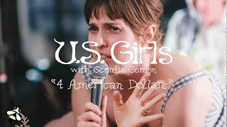 U.S. Girls feat. Geordie Gordon - 4 American Dollars | The Wild Honey Pie Dinner Party