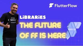 @FlutterFlow 5.0: Libraries - First Look