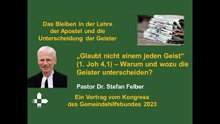 "Glaubt nicht einem jeden Geist" (1 Joh 4,1) - Warum und wozu die Geister unterscheiden?