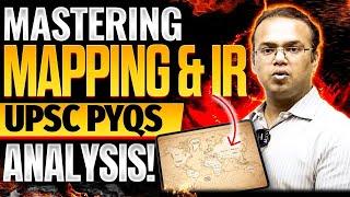 UPSC Loves These Questions! Mapping & IR PYQs Breakdown 