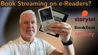 Book Streaming Services on e-Readers - I’ve used 3 of them - which is best?