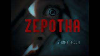 ZEPOTHA HORROR SHORT FILM (UA)