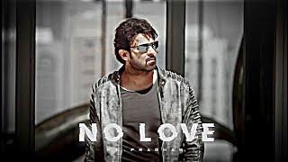 PRABHAS - NO LOVE EDIT | Prabhas Edit | No Love Edit | Shubh Song Edit