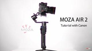 MOZA Air 2 tutorial with Canon