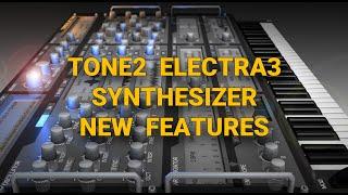 Tone2 Electra3 Synthesizer - new features