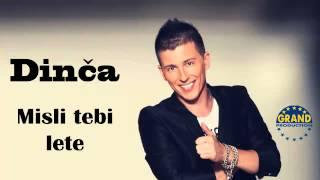 Dinca - Misli tebi lete - (Audio 2013) HD