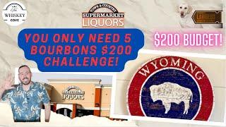 You Only Need 5 Bourbons Reddit Challenge, Wyoming's Biggest Liquor Store! $200 Budget.