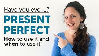 How to use the Present Perfect | Learn English Tenses