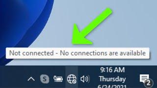 How To Fix - " Not Connected - No Connections Are Available " Error Windows 11