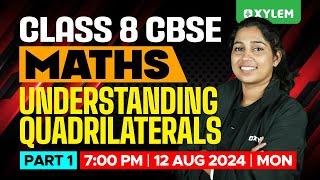 Class 8 CBSE Maths | Understanding Quadrilaterals / Part 1 | Xylem Class 8 CBSE