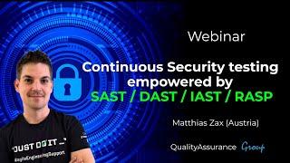 Webinar: Continuous Security testing empowered by SAST / DAST / IAST / RASP