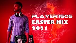 2021 EASTER MIX | PLAYER1505