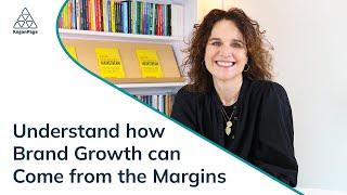Understand how Brand Growth can Come from the Margins