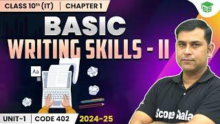 Basic Writing Skills - II - Communication Skills | Class 10th Information Technology  - Code 402