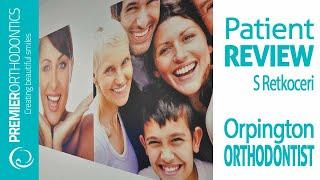 Orthodontist near Orpington Review by S Retkoceri | Premier Orthodontics