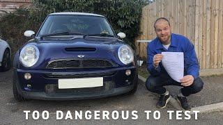 The Mini is ‘TOO DANGEROUS’ for an MOT test 