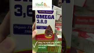 [Review] Omega 369 Healthy Beauty – Ngăn ngừa xơ vữa động mạch có thực sự tốt không???