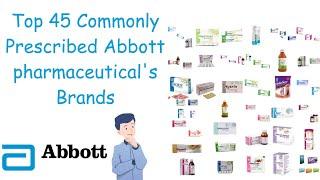 Top 45 Commonly Prescribed Products of Abbot Pharma in Pakistan|The Medical Town