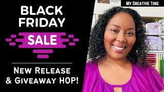 BLACK FRIDAY SALE! New Holiday Release  & Hop Along to WIN! | My Creative Time | #mycreativetime