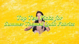 123Stitch.com | Top Ten Picks for Summer Themed Quilt Fabrics