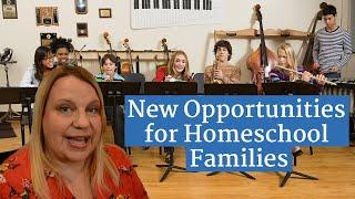 New Opportunities for Homeschool Families