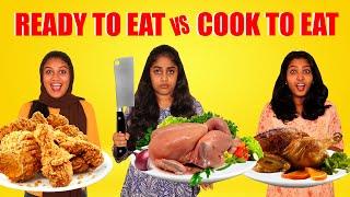 READY TO EAT FOOD Vs COOK TO EAT FOOD CHALLENGE | EXTREME FUNNY FOOD CHALLENGE | PULLOTHI