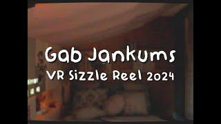 Gab Jankums VR Sizzle Reel 2024