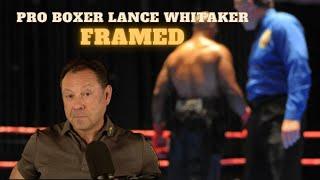 Pro Boxer Lance Whitaker Framed - The Photo Evidence That Almost Destroyed Him