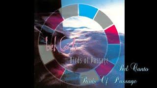 Bel Canto ‎- Birds Of Passage - Full Album - with Lyrics