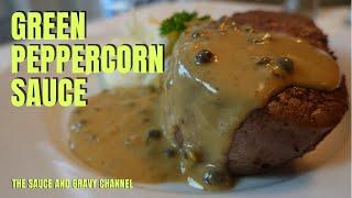 Green Peppercorn Sauce | The Ultimate Steak Sauce | How to Make Green Peppercorn Sauce | Steak Sauce