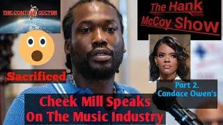 Candace Owen's sheds light on the Darkness of The Music Industry. CHEEK MILL SPEAKS!!