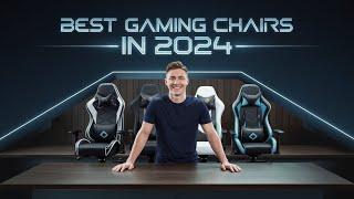 Top 5 Best Gaming Chairs in 2024