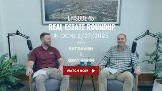 Ep 45 | Ocean City NJ Real Estate Roundup: Top New Listings Of The Week 2/27/2025