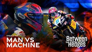 Man vs Machine - Between The Hedges: Season 2 - Episode 5  |  Isle of Man TT Races