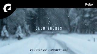 Calm Shores - Travels Of A Snowflake