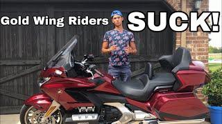 Why Honda Gold Wing Riders Are The Worst!