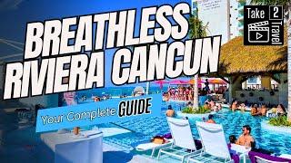 Ultimate Guide To Breathless Riviera Cancun Resort: Everything You Need To Know!