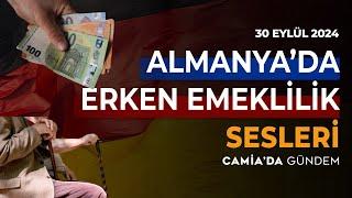 Almanya’da Erken Emeklilik Sesleri - 30 Eylül 2024