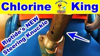 Riptide's NEW Steering Knuckle - Chlorine King Pool Service