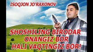 ОНАНГ БОР ИМКОНИНГ БОР ИСОКЖОН ЖУРАХОНОВ | ONANG BOR IMKONING BOR ISOQJON JO'RAXONOV