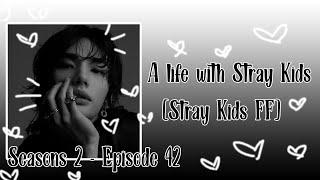 [Why do you make me sick?] | A Life With Stray Kids [Stray Kids FF] [Season 2 Ep.42]