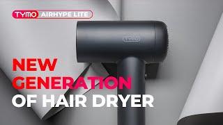 NEW TYMO AIRHYPE Lite   Next Gen Hair Dryer for Effortless Styling & Superior Care!