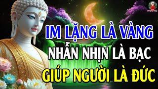 Sống Ở Đời Hãy Nhớ: Im Lặng Là Vàng, Nhẫn Nhịn Là Bạc, Giúp Người Là Đức, Chịu Thiệt Là Phúc Báu Lớn
