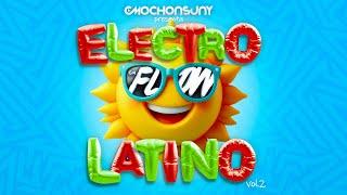 Sesión ELECTRO LATINO FLOW #2 (Éxitos Míticos, Novedades, Remixes) Mixed by CMOCHONSUNY