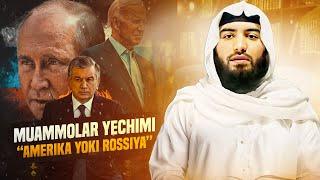 Amerika yoki rossiya | muammolar yechimi | Ustoz Abdulloh Zufar