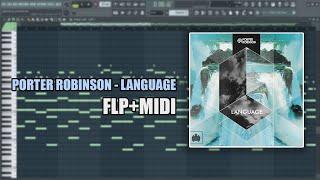 Porter Robinson - Language (MIDI + FLP) (FL Studio Piano Tutorial / Cover)