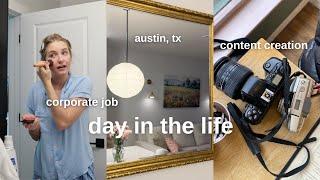 day in the life as a content creator | 9-5 office job in austin + productive evening routine