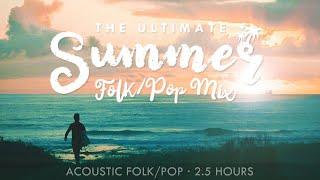 2½ Hours of Acoustic Summer Folk/Pop ️