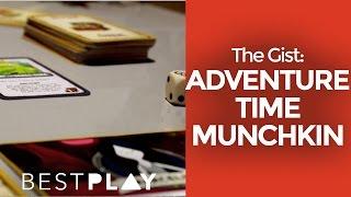 The Gist: Munchkin Adventure Time Edition