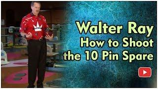 Become a Better Bowler - The 10 Pin Spare - Walter Ray Williams, Jr.